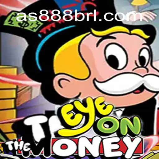 EyeOnTheMoney: The Ultimate Online Slots Game on AS888.COM